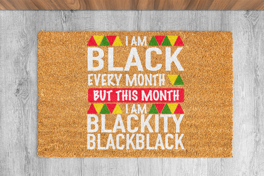 "I Am Black Every Month" Custom Door Mat