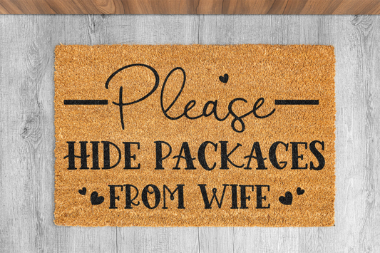 "Please Hide Packages From Wife" Custom Door Mat