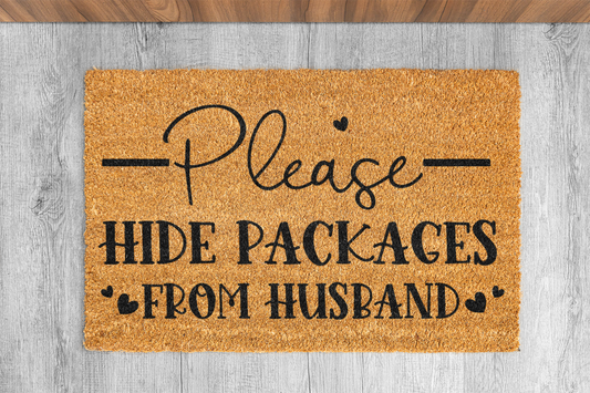 "Please Hide Packages From Husband" Custom Door Mat